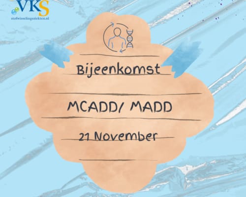 Bijeenkomst MCADD/MADD – Zet 21 november alvast in je agenda